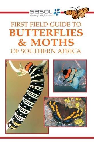 Butterflies and Moths of Southern Africa (Sasol First Field Guide)