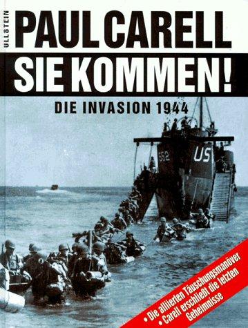 Sie kommen. Die Invasion 1944