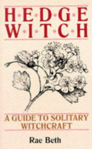 Hedge Witch: Guide to Solitary Witchcraft