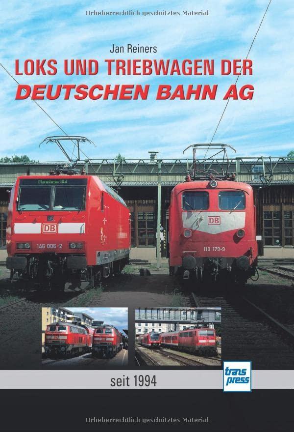 Loks und Triebwagen der Deutschen Bahn AG: seit 1994