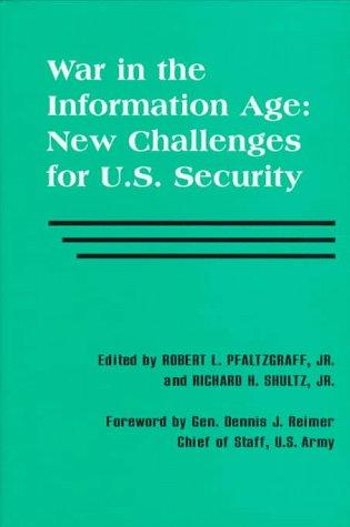 War in the Information Age: New Challenges for U.S. Security Policy (Association of the United States Army S.)