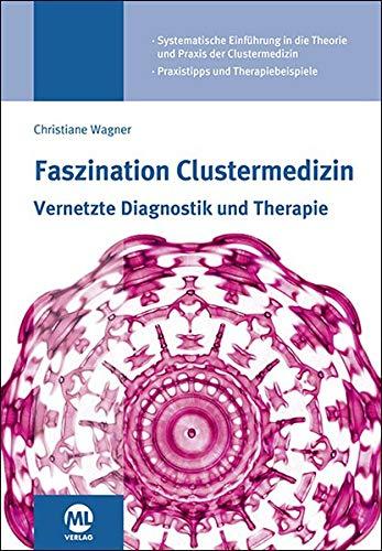 Faszination Clustermedizin: Vernetzte Diagnostik und Therapie