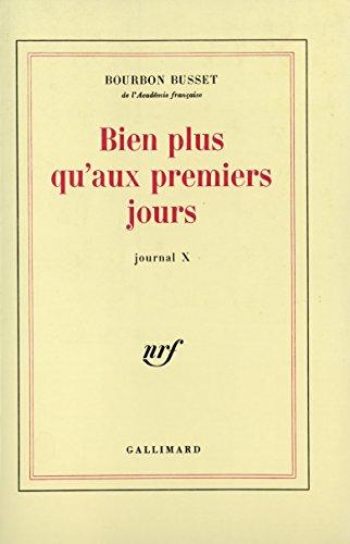 Journal. Vol. 10. Bien plus qu'aux premiers jours