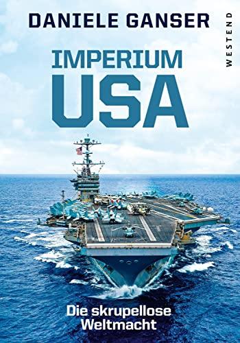 Imperium USA: Die skrupellose Weltmacht