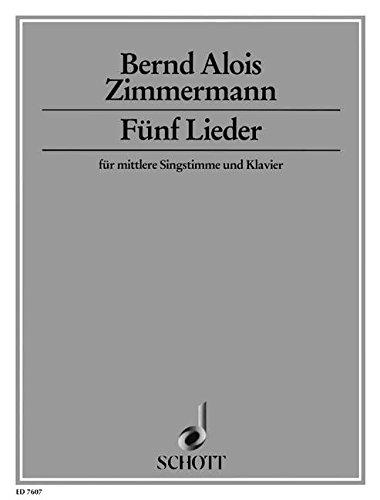 Fünf Lieder: nach Texten von Harald Gloth, Friedrich Nietzsche, Rainer Maria Rilke und Li-Tai-Po. Singstimme und Klavier.