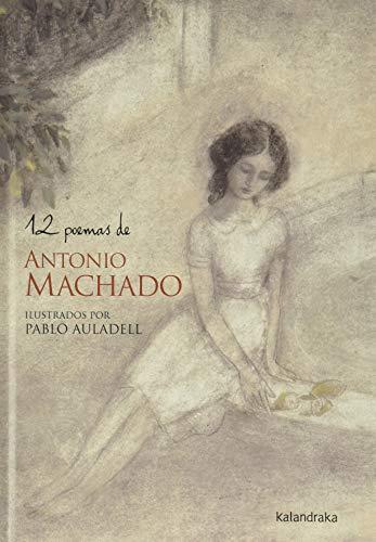 12 poemas de Antonio Machado (Poesía Ilustrada)