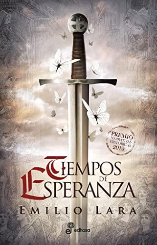 Tiempos de esperanza (Narrativas históricas)