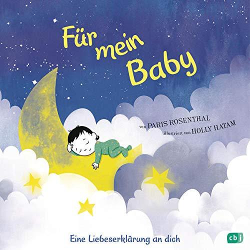 Für mein Baby: Eine Liebeserklärung an dich - Das ideale Geschenkbuch zu Geburt und Taufe