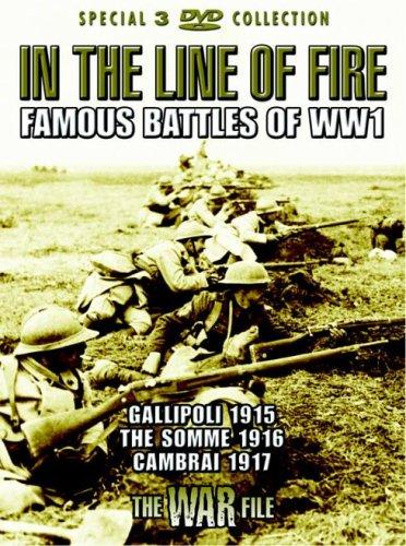 In The Line Of Fire - Famous Battles Of World War One [3 DVDs]