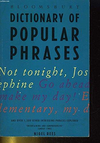 Bloomsbury Dictionary of Popular Phrases