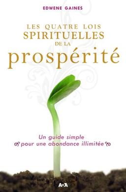 Les quatre lois spirituelles de la prospérité