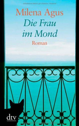 Die Frau im Mond: Roman