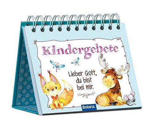 Kindergebete: Lieber Gott, du bist bei mir