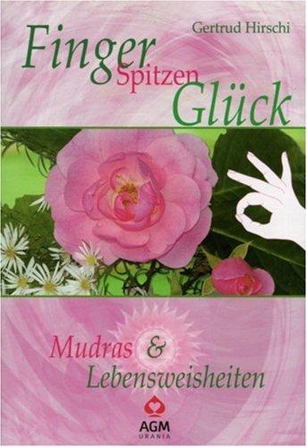 FingerSpitzenGlück Set: Mudras & Lebensweisheiten