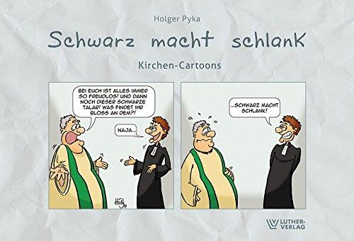 Schwarz macht schlank: Kirchen-Cartoons