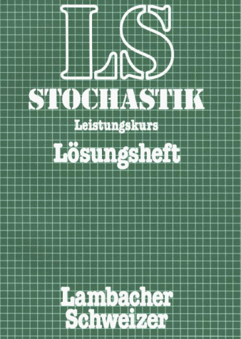 Lambacher-Schweizer, Stochastik, Leistungskurs. Lösungsheft.