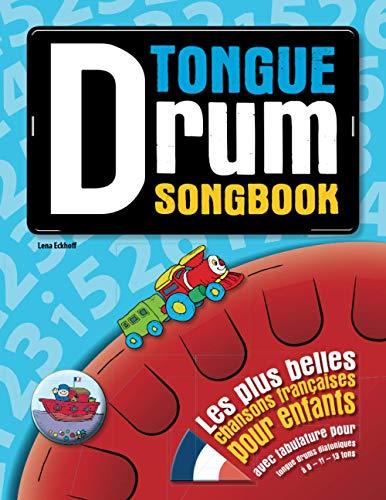 Tongue Drum Songbook: Les plus belles chansons françaises pour enfants