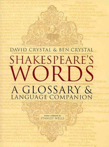 Shakespeare's Words: A Glossary And Language Companion