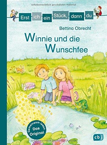 Erst ich ein Stück, dann du - Winnie und die Wunschfee (Erst ich ein Stück... Das Original, Band 37)