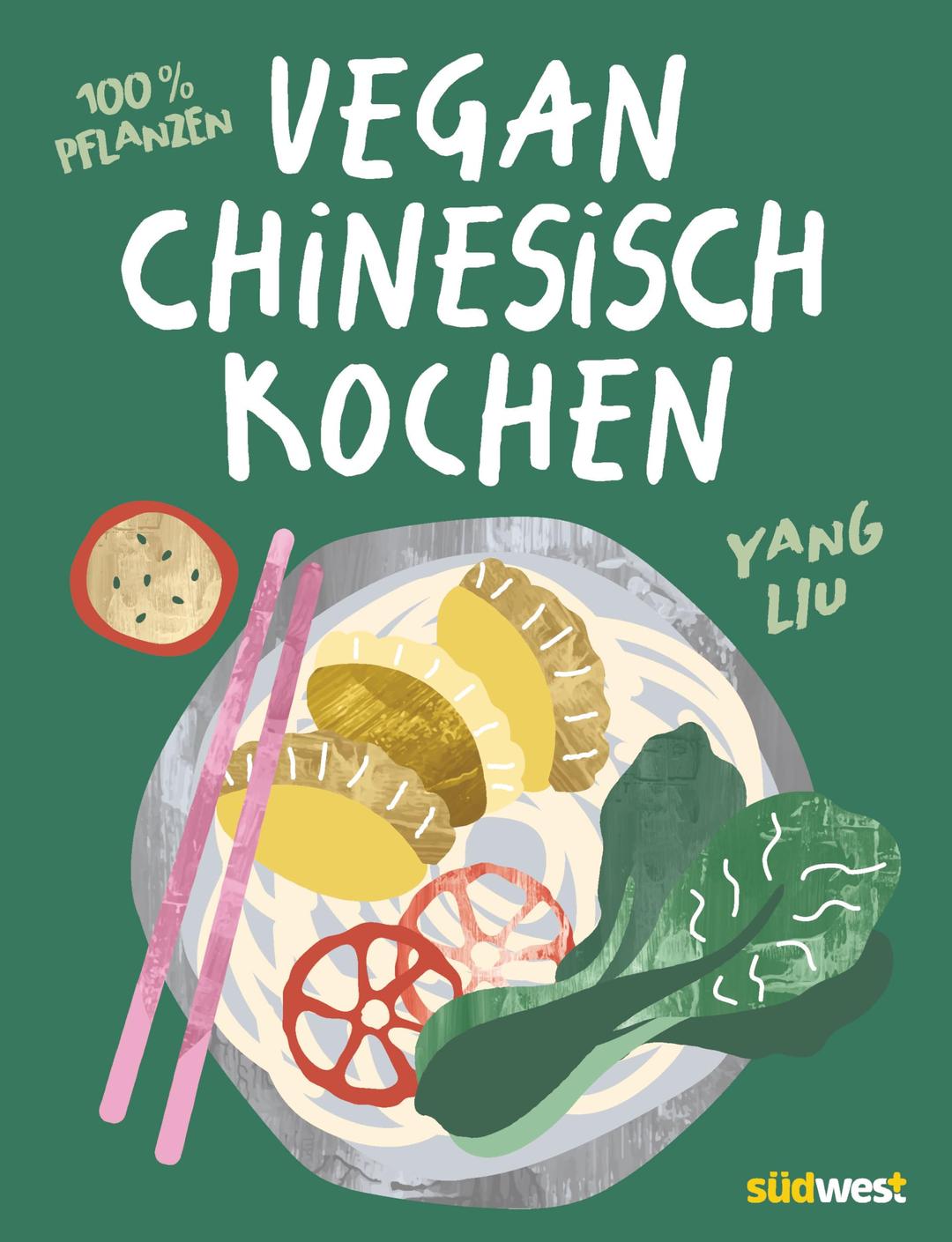 Vegan Chinesisch Kochen: einfache, köstliche und 100 % pflanzenbasierte chinesische Rezepte - #littlericenoodle