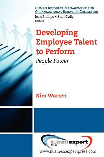 Developing Employee Talent to Perform: People Power