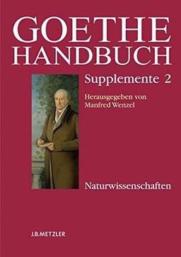 Goethe-Handbuch Supplemente: Band 2: Naturwissenschaften