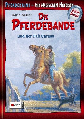 Die Pferdebande und der Fall Caruso