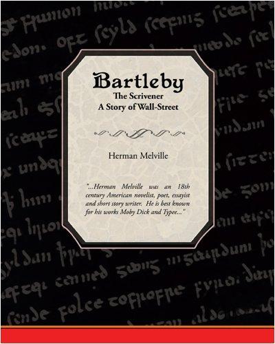 Bartleby the Scrivener a Story of Wall-Street