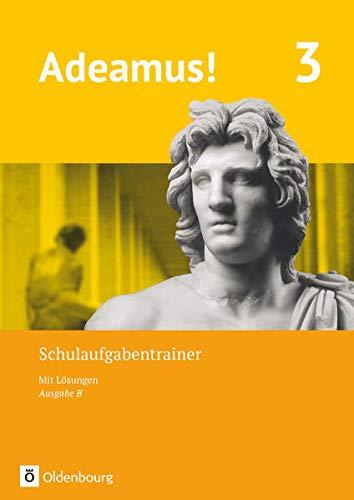 Adeamus! - Ausgabe B - Latein als 1. Fremdsprache - Band 3: Schulaufgabentrainer mit Lösungsbeileger