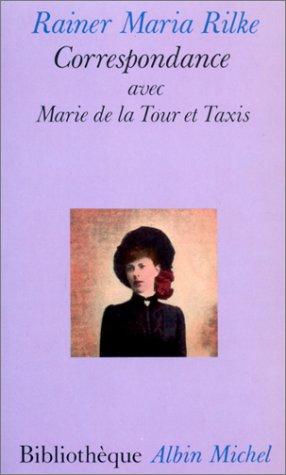 Correspondance avec Marie de La Tour et Taxis