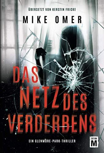 Das Netz des Verderbens (Ein Glenmore-Park-Thriller)