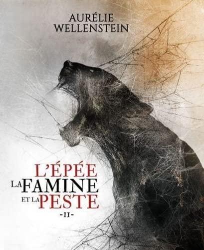 L'épée, la famine et la peste. Vol. 2