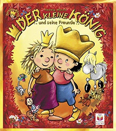 Der kleine König und seine Freunde: Guten Tag- und Gute Nacht-Geschichten