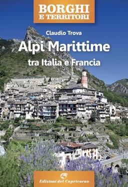 Alpi Marittime tra Italia e Francia (Borghi e territori)