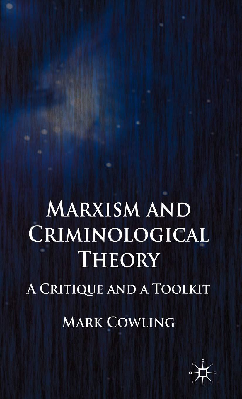 Marxism and Criminological Theory: A Critique and a Toolkit