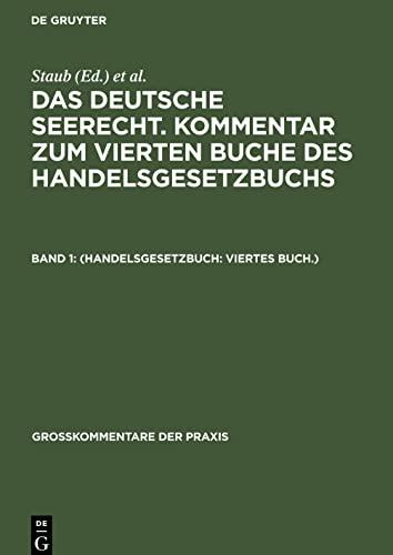 Das deutsche Seerecht. Kommentar zum vierten Buche des Handelsgesetzbuchs, Band 1, (Handelsgesetzbuch: Viertes Buch.)