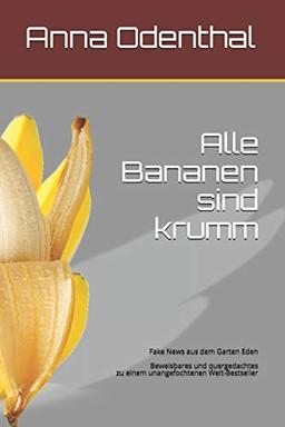 Alle Bananen sind krumm!