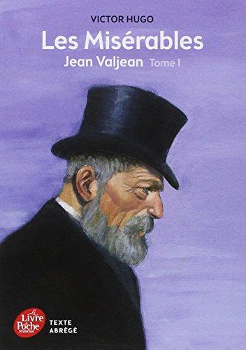 Les misérables. Vol. 1. Jean Valjean : texte abrégé