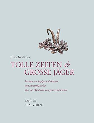 Tolle Zeiten & Große Jäger Band III