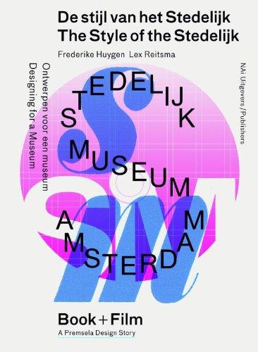 The Style of the Stedelijk: Designing for a Museum DVD and Book (Premsela Design Stories, Band 2)