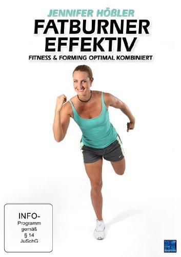 Jennifer Hößler: Fatburner effektiv - Fitness und Forming optimal kombiniert