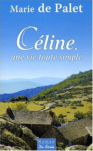 Céline, une vie toute simple