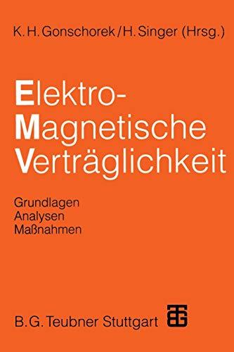 Elektromagnetische Verträglichkeit: Grundlagen, Analysen, Maßnahmen (German Edition)