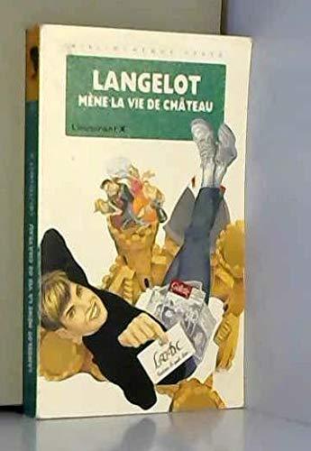 Langelot mène la vie de château