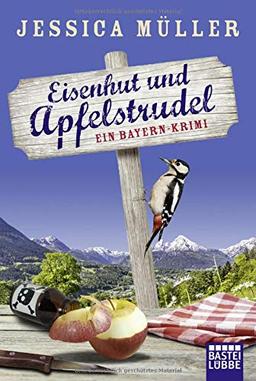 Eisenhut und Apfelstrudel: Ein Bayern-Krimi (Hauptkommissar Hirschberg, Band 1)