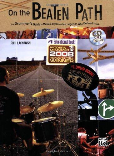 On the Beaten Path: The Drummer's Guide to Musical Styles and the Legends Who Defined Them [With CD]