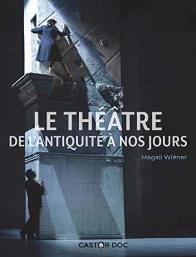 Le théâtre : de l'Antiquité à nos jours