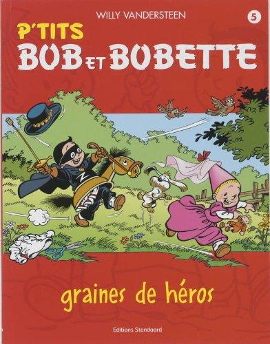 Graines de heros / druk 1 (P'TITS B&B, Band 5)