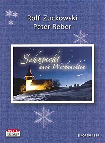 Sehnsucht nach Weihnachten: Das Liederbuch zu der gleichnamigen CD