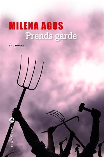 Prends garde : le roman. Prends garde : l'histoire